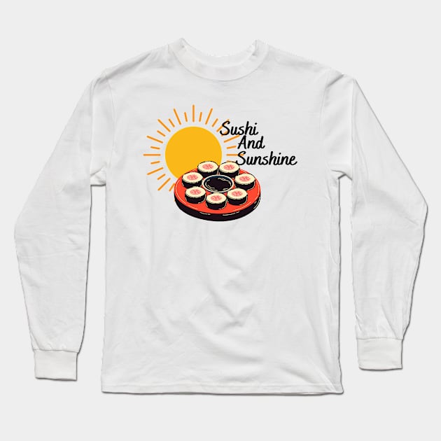 Sushi And Sunshine - Summer Time Long Sleeve T-Shirt by MinimalSpace